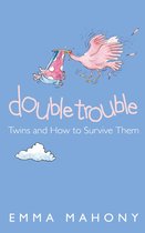 Double Trouble: Twins and How to Survive Them (Text Only)