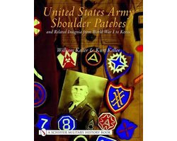 United States Army Shoulder Patches and Related Insignia from World War I to Korea