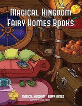 Magical Kingdom - Fairy Homes Books