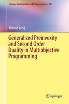 Springer Optimization and Its Applications 142 - Generalized Preinvexity and Second Order Duality in Multiobjective Programming