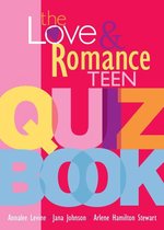 The Love and Romance Teen Quiz Book