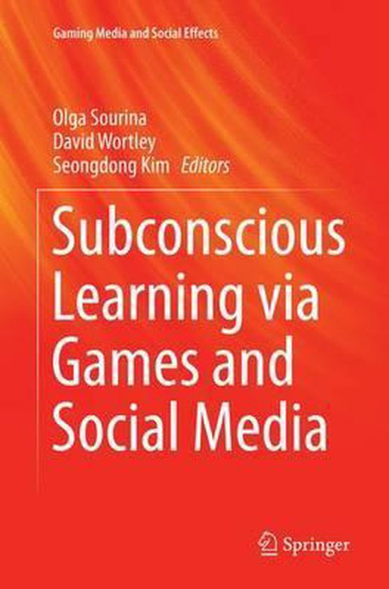 Gaming Media and Social Effects- Subconscious Learning via G ... - cover