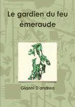 Le Gardien Du Feu Emeraude