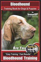 Bloodhound Training Book for Dogs & Puppies by Boneup Dog Training