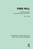 Routledge Library Editions: Free Will and Determinism - Free Will