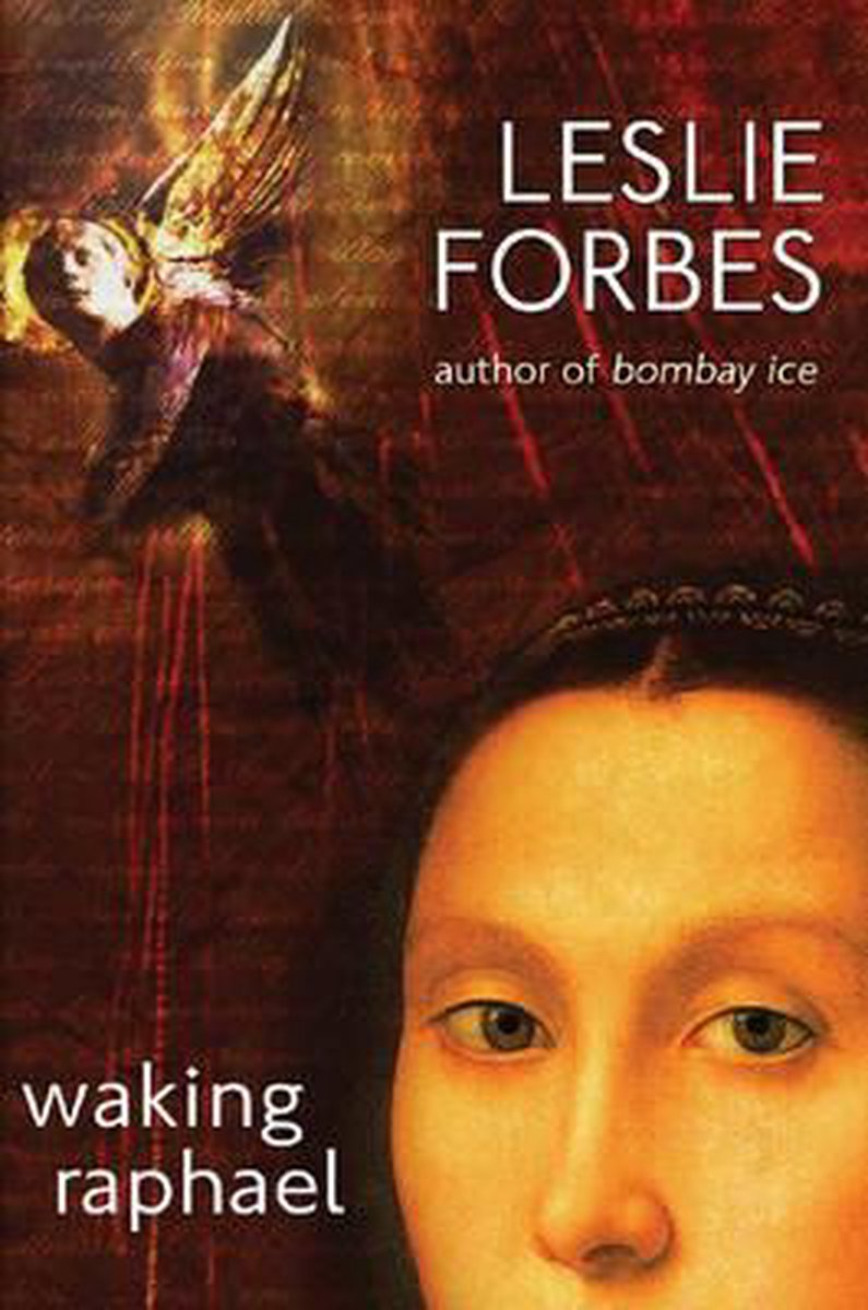 Waking Raphael, Leslie Forbes | 9780297645429 | Boeken | bol