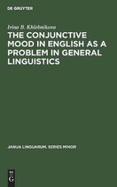 The Conjunctive Mood in English as a Problem in General Linguistics