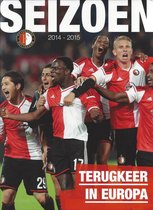 Feyenoord Seizoen 2014-2015 Terugkeer in Europa