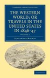 Western World; Or Travels In The United States In 1846-47