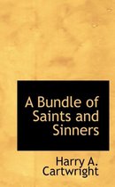 A Bundle of Saints and Sinners