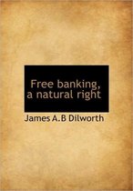 Free Banking, a Natural Right