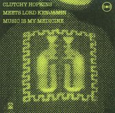 Music Is My Medicine - Hopkins Clutchy