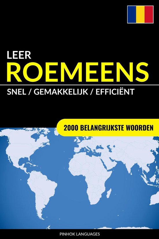 Leer Roemeens: Snel / Gemakkelijk / Efficiënt: 2000 Belangrijkste Woorden - Pinhok Languages | Respetofundacion.org