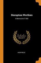Disruption Worthies