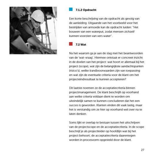 Projectmanagement: waarom, wat, hoe en met wie, meer is het niet!