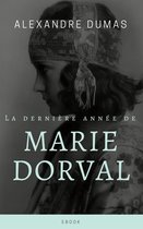 La Derniere Annee de Marie Dorval