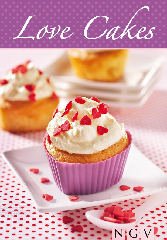 Die schönsten Rezepte - Love Cakes - cover