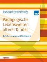 Pädagogische Lebenswelten älterer Kinder