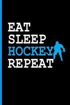 Eat Sleep Hockey Repeat