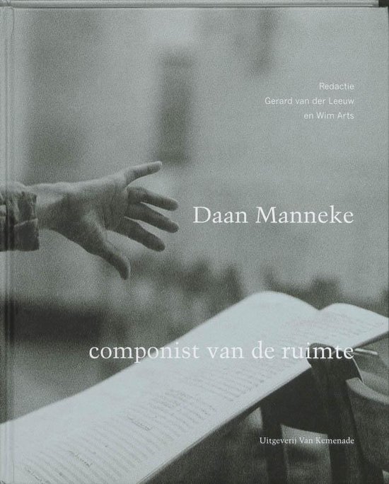 Daan Manneke, componist van de ruimte