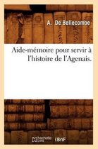 Histoire- Aide-Mémoire Pour Servir À l'Histoire de l'Agenais.
