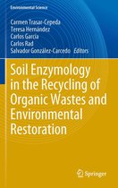 Environmental Science and Engineering - Soil Enzymology in the Recycling of Organic Wastes and Environmental Restoration