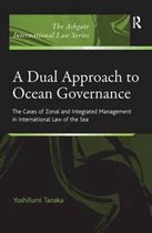 The Ashgate International Law Series-A Dual Approach to Ocean Governance