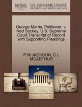 George Marris, Petitioner, V. Ned Sockey. U.S. Supreme Court Transcript of Record with Supporting Pleadings