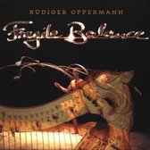Rudiger Oppermann - Fragile Balance
