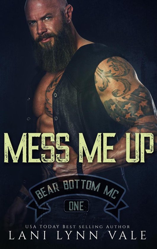 The Bear Bottom Guardians MC 1 - Mess Me Up