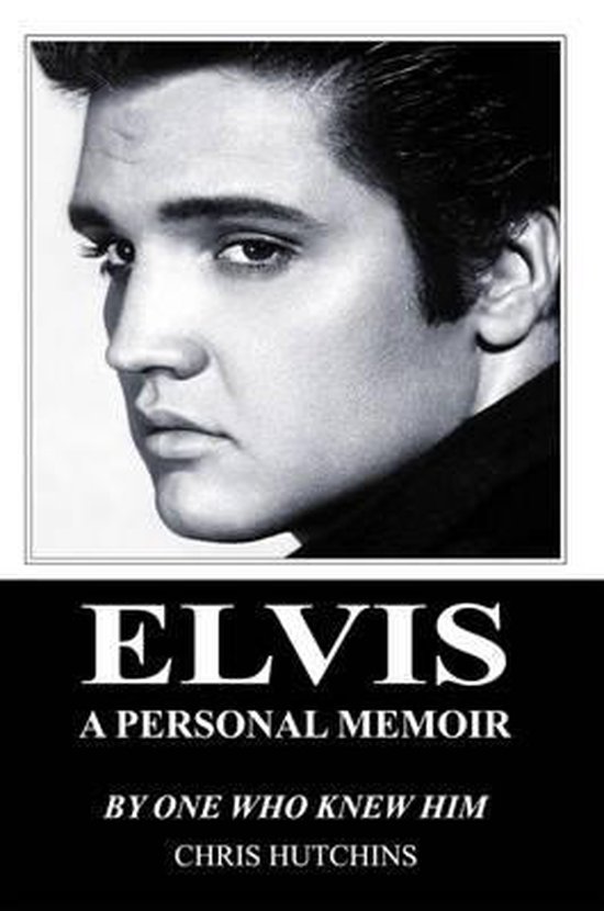 ELVIS A Personal Memoir