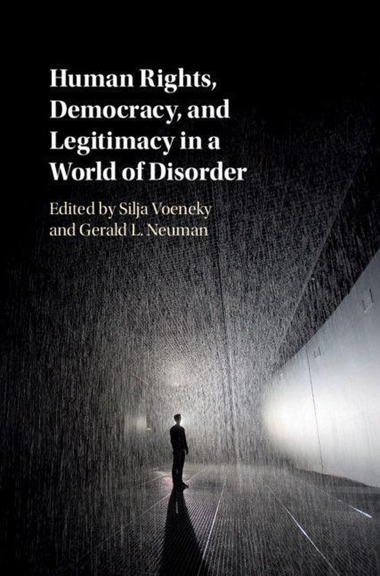 Human Rights, Democracy, and Legitimacy in a World of Disord ... - cover