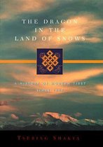 The Dragon in the Land of Snows - A History of Modern Tibet Since 1947