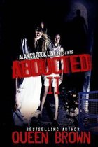 Abducted 2 (the Conclusion)
