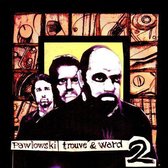 Trouve Pawlowski & Ward - II (CD|LP)