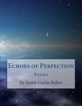 Echoes of Perfection