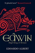 The Northumbrian Thrones 1 - Edwin: High King of Britain