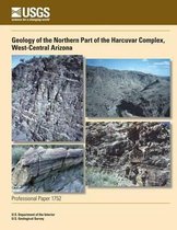 Geology of the Northern Part of the Harcuvar Complex, West-Central Arizona