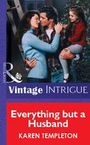 Everything but a Husband (Mills & Boon Vintage Intrigue)