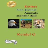 Extinct Non-Extinct Animals and their skills