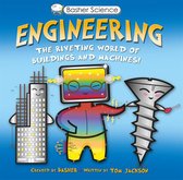 Basher Science - Basher Science: Engineering