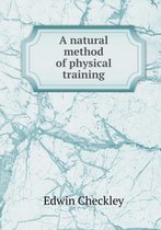 A natural method of physical training