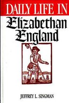 Daily Life In Elizabethan England