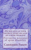 Do Not Give Up Your Favorite Sport!- Do not give up your favorite sport because of a spine problem!
