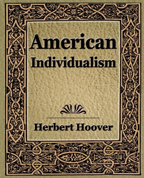 American Individualism (1922) 9781594622465 Mr Herbert Hoover