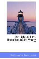 The Light of Life. Dedicated to the Young