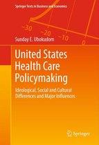 Springer Texts in Business and Economics - United States Health Care Policymaking