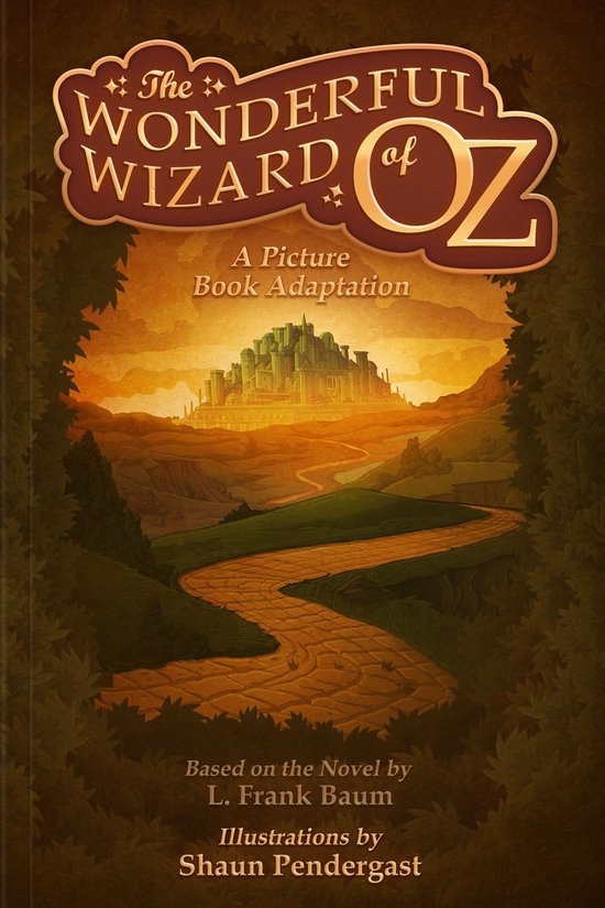 The Wonderful Wizard of Oz, A Picture Book Adaptation - cover