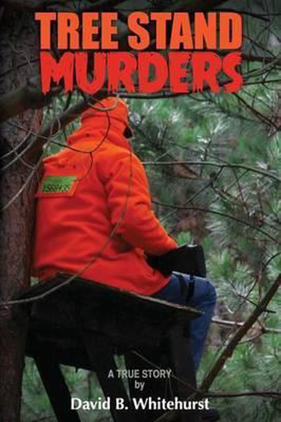 Tree Stand Murders, David B Whitehurst 9781478741848 Boeken