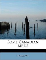 Some Canadian Birds